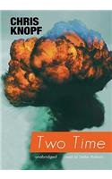 Two Time: (Playaway Adult Fiction)