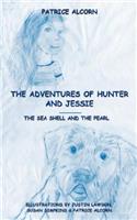 Adventures of Hunter and Jessie: The Sea Shell and the Pearl