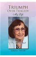 Triumph Over Tragedy: My Life in Retrospect(English)