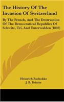 The History Of The Invasion Of Switzerland