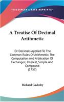A Treatise Of Decimal Arithmetic