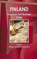 Finland Investment and Business Guide Volume 1 Strategic and Practical Information