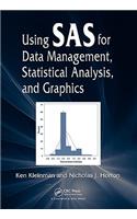 Using SAS for Data Management, Statistical Analysis, and Graphics