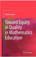 Toward Equity in Quality in Mathematics Education