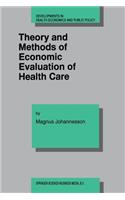 Theory and Methods of Economic Evaluation of Health Care