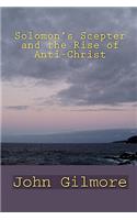 Solomon's Scepter and the Rise of Anti-Christ