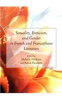 Sexuality, Eroticism, and Gender in French and Francophone Literature