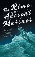 Rime of the Ancient Mariner;With Introductory Excerpts by Mary E. Litchfield & Edward Everett Hale