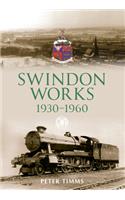 Swindon Works 1930-1960