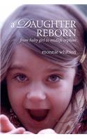 Daughter Reborn: From baby girl to midlife orphan