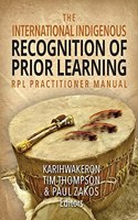 International Indigenous Recognition of Prior Learning (RPL) Practitioner Manual