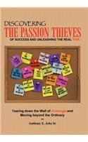 Discovering the Passion Thieves of Success and Unleashing the Real You