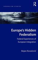 Europe's Hidden Federalism