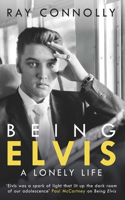 Being Elvis: A Lonely Life