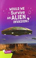 Would We Survive an Alien Invasion?