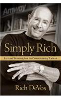 Simply Rich: Life & Lessons from the Co Founder of Amway