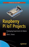 Raspberry Pi IoT Projects: Prototyping Experiments for Makers