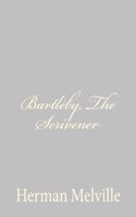 Bartleby, The Scrivener