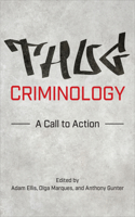 Thug Criminology