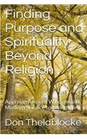 Finding Purpose and Spirituality Beyond Religion