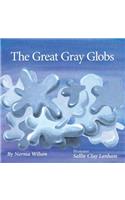The Great Gray Globs