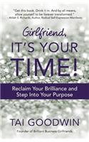 Girlfriend, It's Your Time!