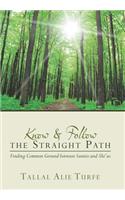 Know and Follow the Straight Path