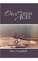 Once We Were Aces