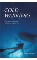 Cold Warriors: The Navy's Engineering and Diving Support Unit(English)