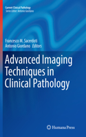 Advanced Imaging Techniques in Clinical Pathology