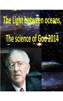 Light between oceans, The science of God 2014