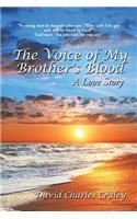 Voice of My Brother's Blood: A Love Story