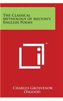 The Classical Mythology of Milton's English Poems