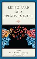 Rene Girard and Creative Mimesis