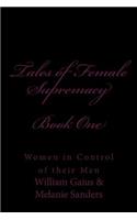 Tales of Female Supremacy - Book One