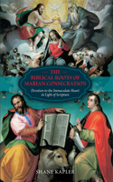 Biblical Roots of Marian Consecration