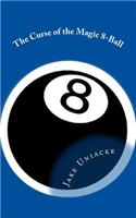 The Curse of the Magic 8-Ball
