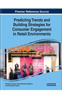 Predicting Trends and Building Strategies for Consumer Engagement in Retail Environments