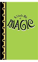 A Little Bit of MAGIC: Writing Journal