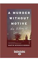 A Murder Without Motive: The Killing of Rebecca Ryle (Large Print 16pt)