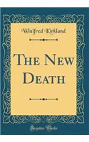 The New Death (Classic Reprint)