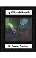 Dr. Breen's Practice (1881), by William D. Howells (novel): (English)