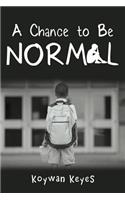 Chance to Be Normal