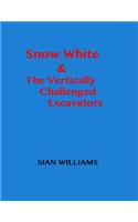 Snow White & The Vertically Challenged Excavators