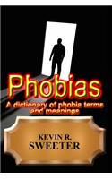 Phobias - A Dictionary of Phobia Terms and Meanings