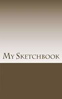My Sketchbook: 6 x 9 inch Journal
