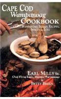 Cape Cod Wampanoag Cookbook: Wampanoag Indian Recipes, Images & Lore