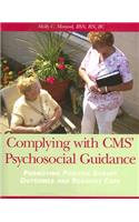 Complying with CMS' Psychosocial Guidance: Promoting Positive Survey Outcomes and Resident Care