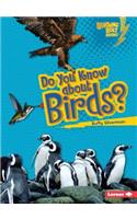 Do You Know about Birds?
