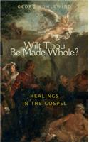 Wilt Thou Be Made Whole?